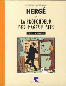 Aperçu 1 de l'album Hergé - Auteur tome 2002 - Hergé ou la profondeur des images plates - Cases en exergue