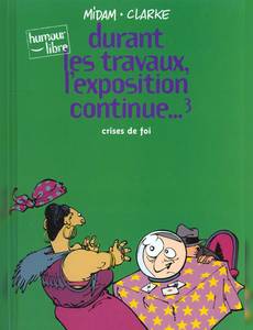 Aperçu 1 de l'album Durant les Travaux, l'Exposition Continue... tome 3 - Crise de Foie