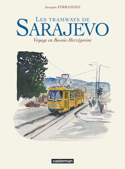 Couverture de l'album Les Tramways de Sarajevo