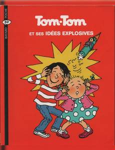 Couverture de l'album Tom-Tom et ses Idées Explosives