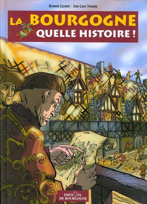 Couverture de l'album La Bourgogne - Bourgogne quelle histoire!