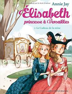 Couverture de la série Elisabeth, Princesse a Versailles
