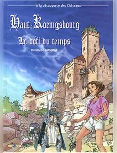 Couverture de l'album Haut-Koenigsbourg : Le défi du temps