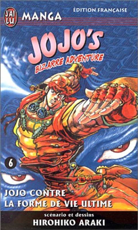 Couverture de l'album Jojo's Bizarre Adventure, Tome 6 : Jojo Contre la Forme de Vie Ultime