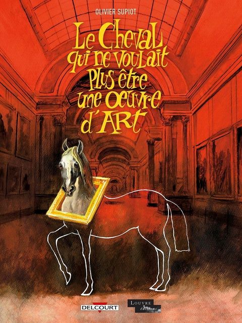 Couverture de la série Le Cheval qui ne Voulait Plus Etre une Oeuvre d'Art