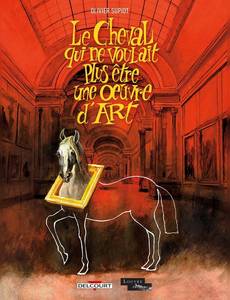 Couverture de la série Le Cheval qui ne Voulait Plus Etre une Oeuvre d'Art