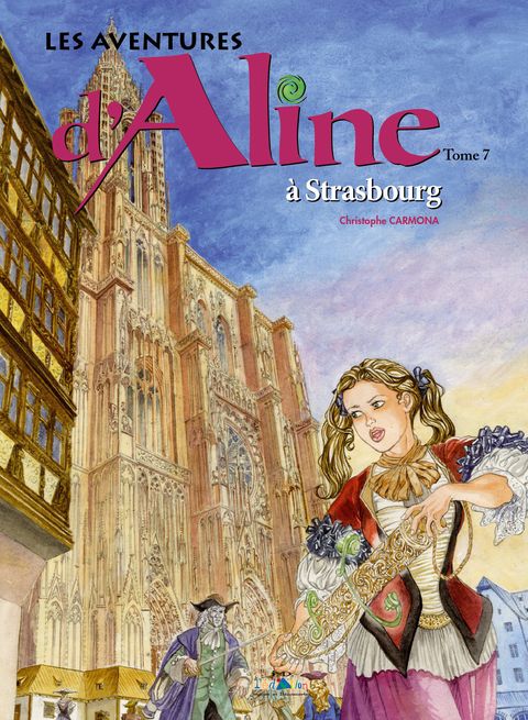 Couverture de l'album Les aventures d'Aline, Tome 7 : Strasbourg