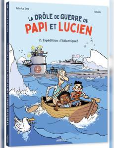 Aperçu 1 de l'album La drôle de guerre de Papi et Lucien tome 2 - Expédition : l'Atlantique !