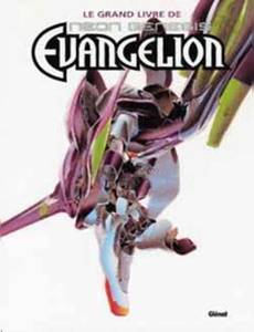 Couverture de l'album Le grand livre de Neon Genesis Evangelion