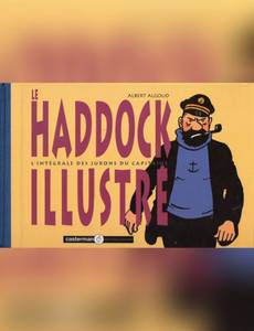 Couverture de l'album Le Haddock illustré - L'intégrale des jurons du capitaine Haddock