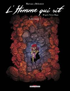 Aperçu 1 de l'album L'Homme qui Rit (Morvan) tome 4 - En Ruine !