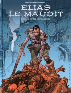 Aperçu 1 de l'album Elias le Maudit tome 1 - Le Jeu des Corps Célestes