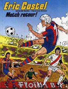 Aperçu 1 de l'album Eric Castel tome 2 - Match Retour!