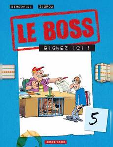 Aperçu 1 de l'album Le Boss tome 5 - Signez Ici