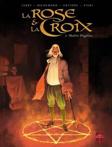 Aperçu 1 de l'album La Rose et la Croix tome 2 - Maître Dagélius