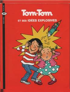 Couverture de l'album Tom-Tom et ses Idées Explosives