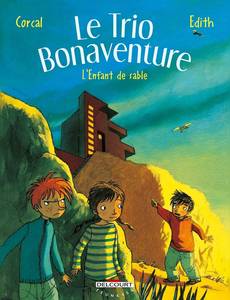 Aperçu 1 de l'album Le Trio Bonaventure tome 3 - L'Enfant de Sable