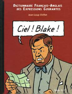 Couverture de l'album Ciel ! Blake ! : Dictionnaire Français-Anglais des expressions courantes