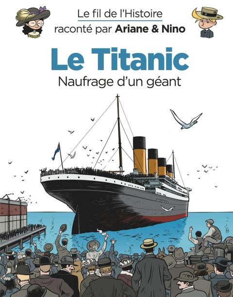 Couverture de l'album Le Titanic : naufrage d'un géant