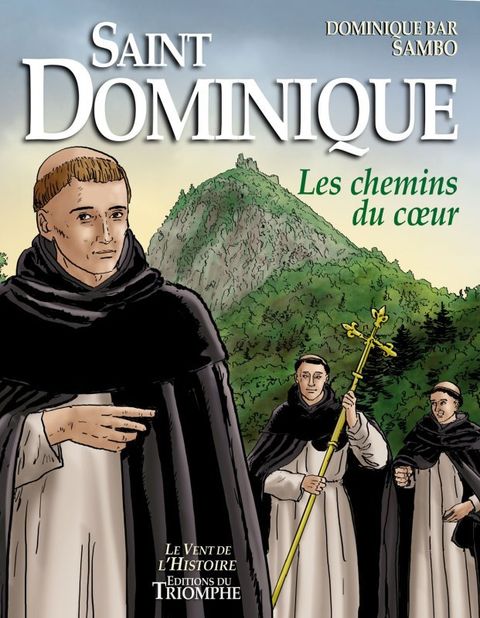 Couverture de l'album Saint Dominique : Les chemins du cœur