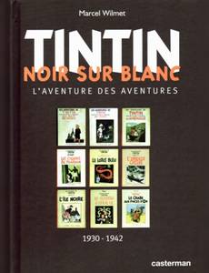 Couverture de l'album Tintin, noir sur blanc (L'aventure des aventures 1903-1942)