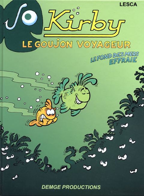 Couverture de l'album Jo Kirby, le goujon voyageur - Jo Kirby, le goujon voyageur : Le fond des mers effraie
