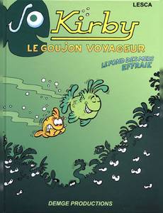 Aperçu 1 de l'album Jo Kirby, le goujon voyageur - Jo Kirby, le goujon voyageur : Le fond des mers effraie