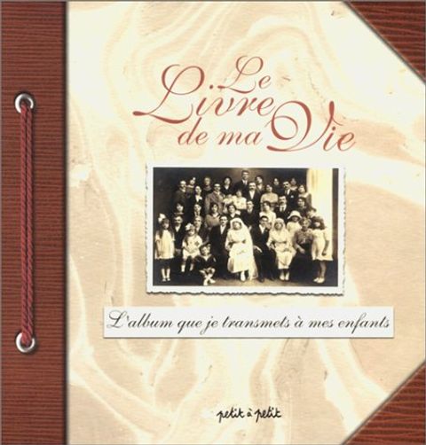 Couverture de l'album Le Livre de ma vie : L'Album que je transmets à mes enfants