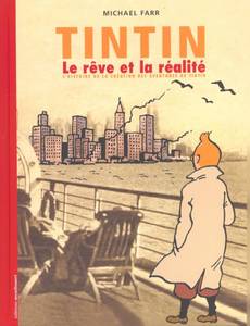 Couverture de l'album Tintin le rêve et la réalité (L'histoire de la création des aventures de Tintin)