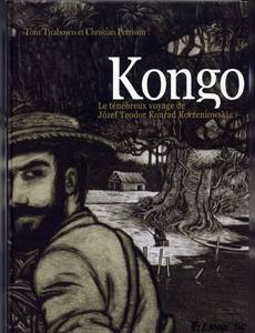Couverture de la série Kongo : le Ténébreux Voyage de Józef Teodor Konrad Korzeniowski