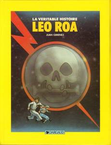 Couverture de l'album La véritable histoire: Leo Roa