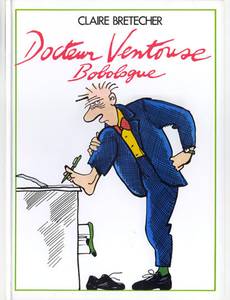 Aperçu 1 de l'album Docteur Ventouse tome 1 - Bobologue