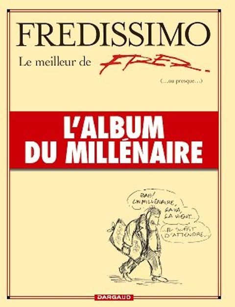 Couverture de l'album Fredissimo le meilleur de fred l’album du millénaire 