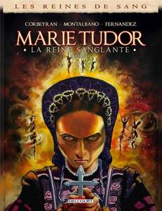 Aperçu 1 de l'album Les Reines de Sang - Marie Tudor tome 3