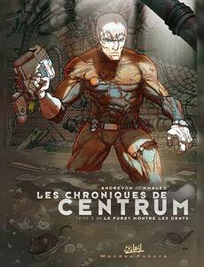 Aperçu 1 de l'album Les Chroniques de Centrum tome 3 - Le Furet Montre les Dents