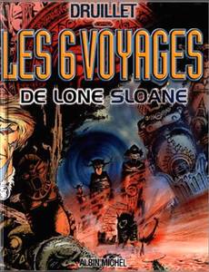 Couverture de l'album Les Six Voyages de Lone Sloane