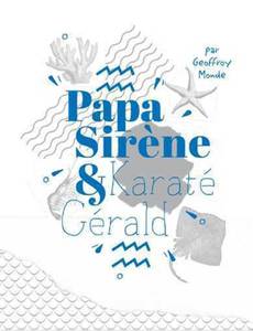 Couverture de l'album Papa Sirène et Karaté Gérald