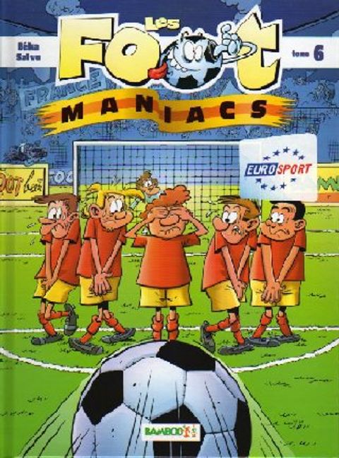 Couverture de l'album Les Foot-maniacs tome 6