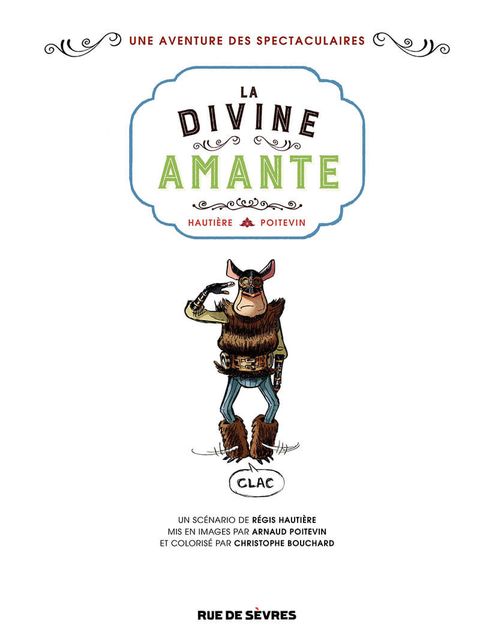 Aperçu de l'album Une Aventure des Spectaculaires tome 2 - La Divine Amante