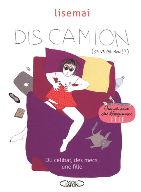 Couverture de l'album DIS CAMION - Du célibat, des mecs, une fille