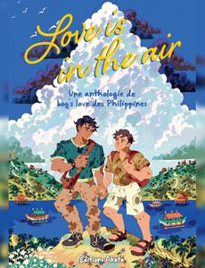 Aperçu 1 de l'album Love is in the air - Une anthologie de boy's love des Philippines