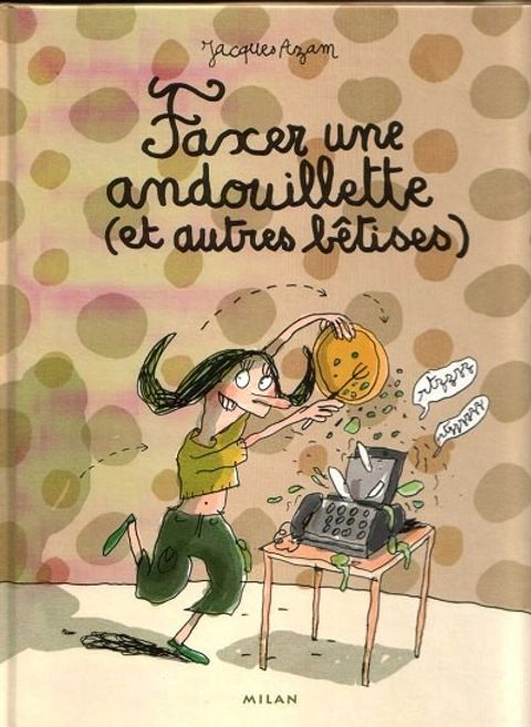 Couverture de l'album Faxer une Andouillette (et Autres Bêtises)