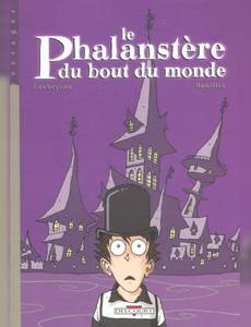 Couverture de la série Le phalanstère du bout du monde