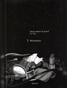 Aperçu 1 de l'album Mon Amie la Poof tome 1 - Moorad