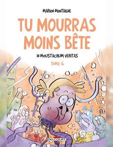 Couverture du premier album de la série Tu Mourras Moins Bête