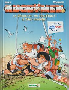 Aperçu 1 de l'album Les Rugbymen tome 7 - Le Résultat, on s'en Fout ! il Faut Gagner !