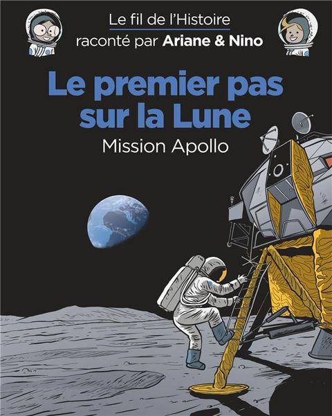 Couverture de l'album Le premier pas sur la Lune : Mission Apollo