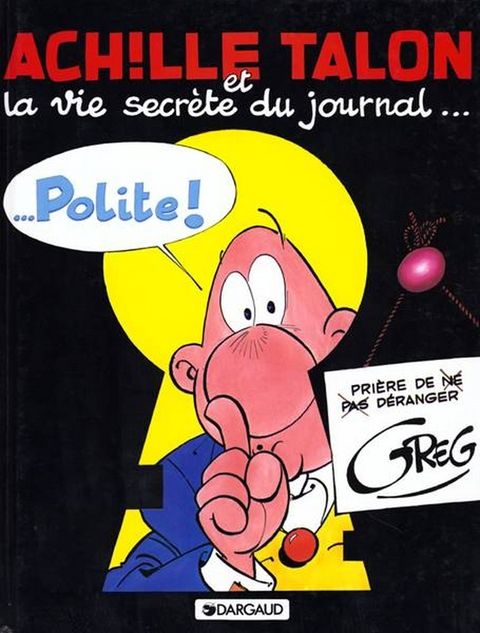 Couverture de l'album Achille Talon et la Vie Secrète du Journal Polite