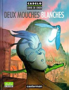 Aperçu 1 de l'album Envie de Chien tome 2 - Deux Mouches Blanches
