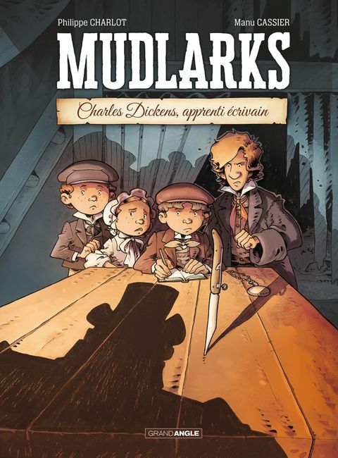 Couverture de l'album Mudlarks - Charles Dickens, apprenti écrivain